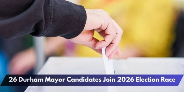26 Durham Mayor Candidates Join 2026 Election Race