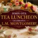 john ota tea luncheon celebrates l.m. montgomery
