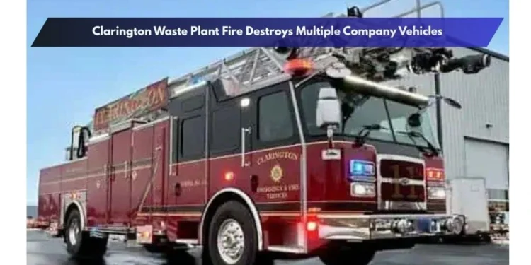 Clarington Waste Plant Fire Destroys Multiple Company Vehicles