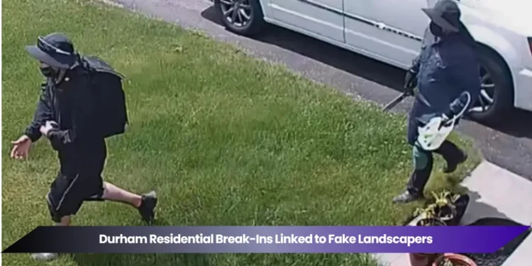 Durham Residential Break-Ins Linked to Fake Landscapers
