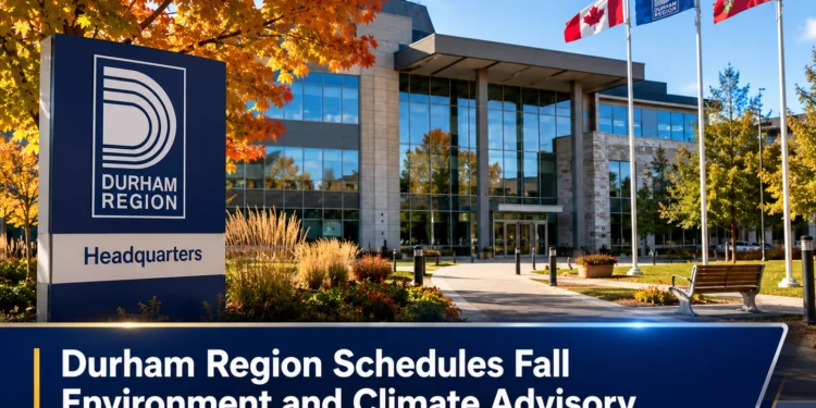Durham Region Schedules Fall Environment and Climate Advisory Committee Assembly at Whitby Headquarters climate