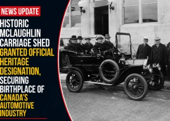 Historic McLaughlin Carriage Shed Granted Official Heritage Designation, Securing Birthplace of Canada's Automotive Industry historic