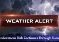 Thunderstorm Risk Continues Through Tuesday