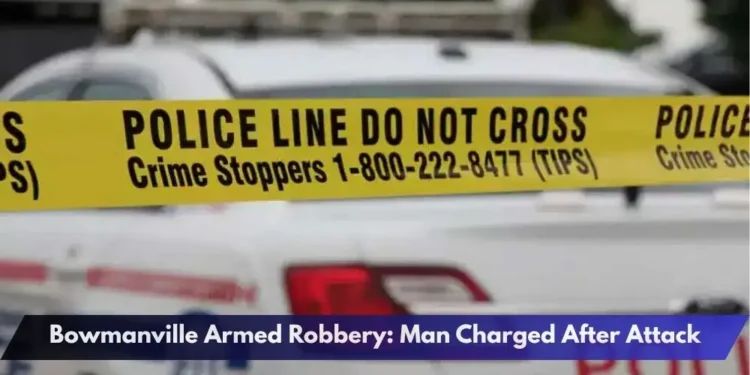 Bowmanville Armed Robbery: Man Charged After Attack