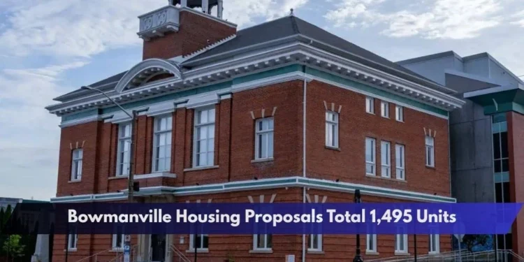 Bowmanville Housing Proposals Total 1,495 Units
