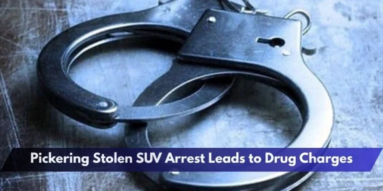 Pickering Stolen SUV Arrest Leads to Drug Charges