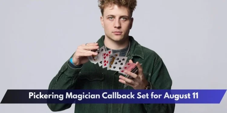 Pickering Magician Callback Set for August 11 Pickering Magician Callback Set for August 11