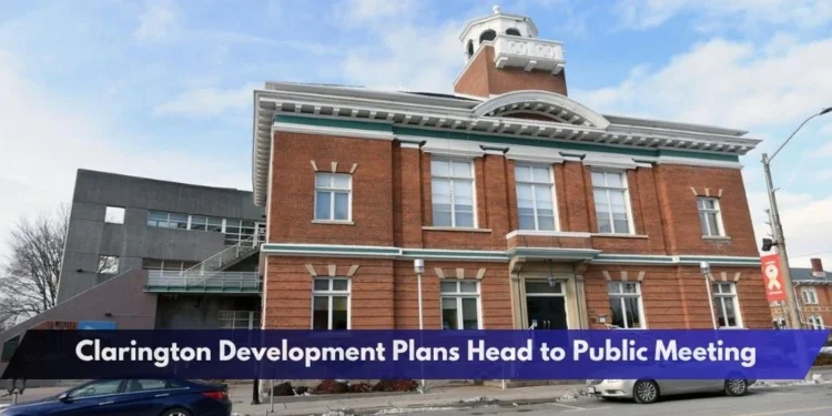 Clarington Development Plans Head to Public Meeting