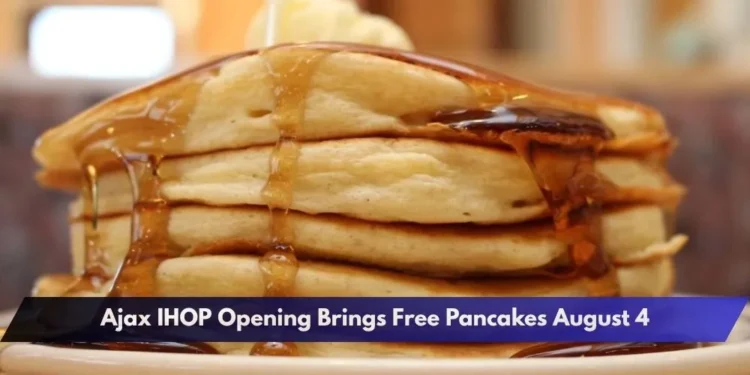 Ajax IHOP Opening Brings Free Pancakes August 4
