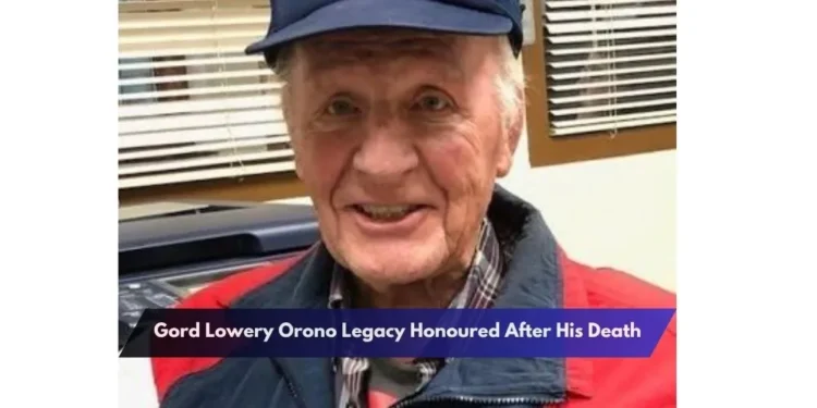 Gord Lowery Orono Legacy Honoured After His Death