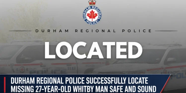 Durham Regional Police Successfully Locate Missing 27-Year-Old Whitby Man Safe and Sound missing