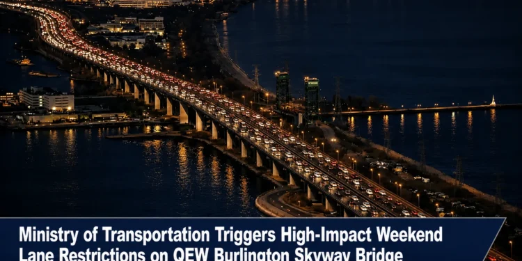 Ministry of Transportation Triggers High-Impact Weekend Lane Restrictions on QEW Burlington Skyway Bridge qew