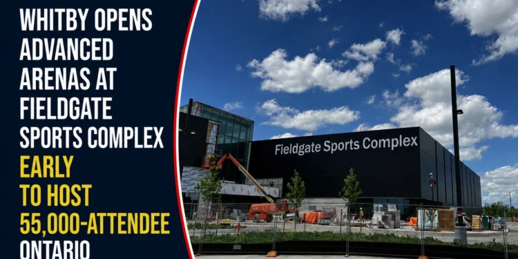 Whitby Opens Advanced Arenas at Fieldgate Sports Complex Early to Host 55,000-Attendee Ontario Lacrosse Festival sports complex