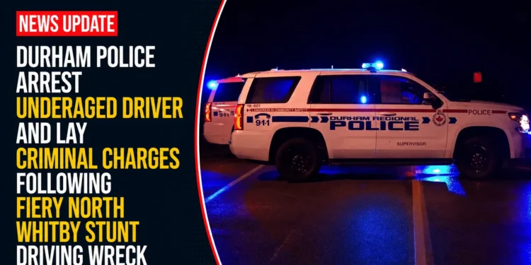 Durham Police Arrest Underaged Driver and Lay Criminal Charges Following Fiery North Whitby Stunt Driving Wreck underaged driver