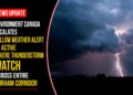 Environment Canada Escalates Yellow Weather Alert to Active Severe Thunderstorm Watch Across Entire Durham Corridor weather aleert