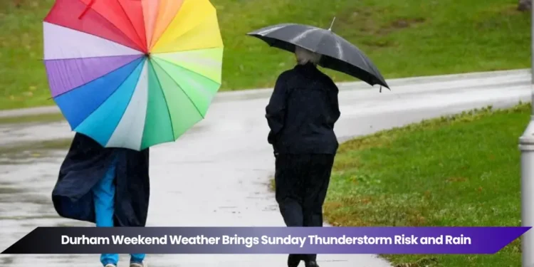 durham weekend weather brings sunday thunderstorm risk and rain