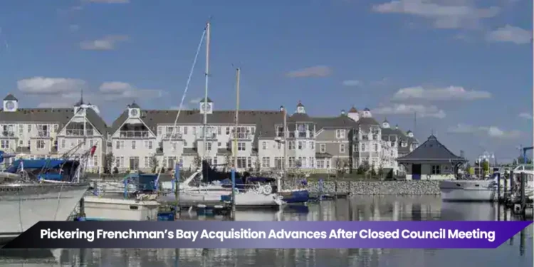 pickering frenchman’s bay acquisition advances after closed council meeting