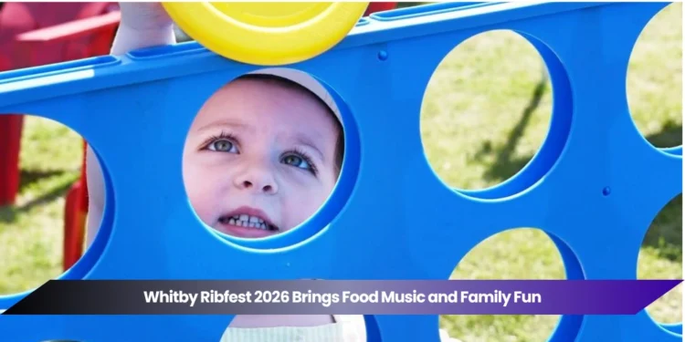 whitby ribfest 2026 brings food music and family fun