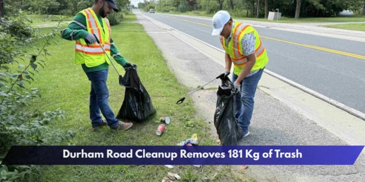Durham Road Cleanup Removes 181 Kg of Trash