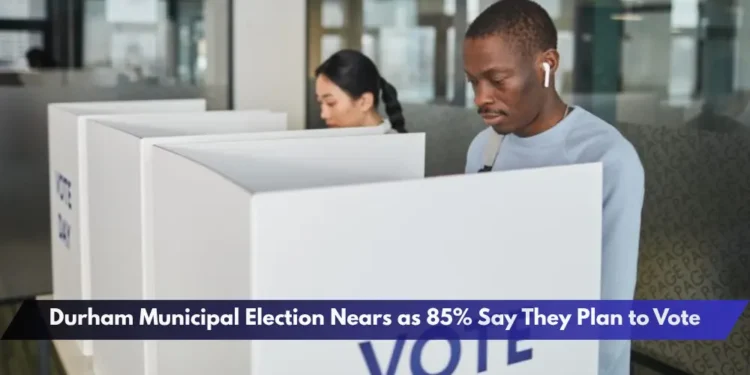 Durham Municipal Election Nears as 85% Say They Plan to Vote