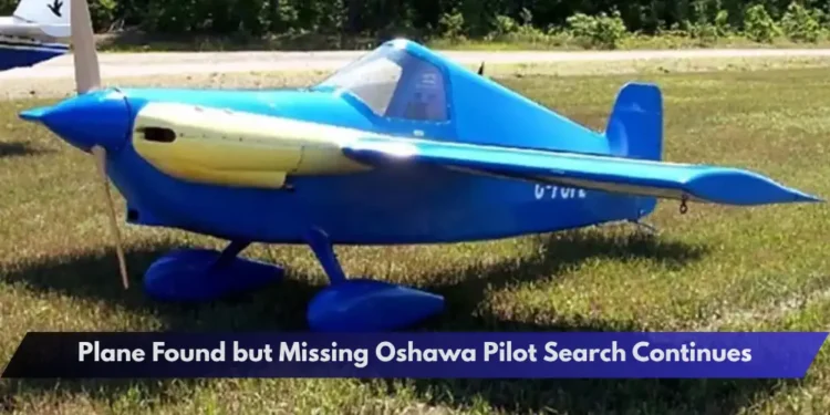 Plane Found but Missing Oshawa Pilot Search Continues
