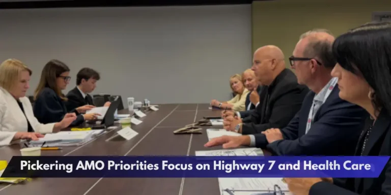 Pickering AMO Priorities Focus on Highway 7 and Health Care