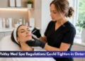 Whitby Med Spa Regulations Could Tighten in Ontario