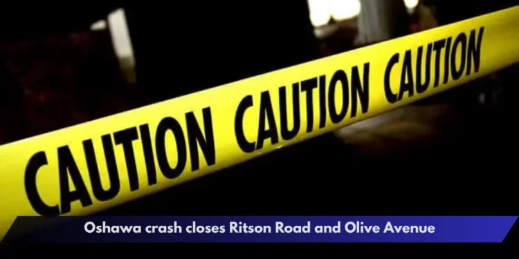 Oshawa crash closes Ritson Road and Olive Avenue