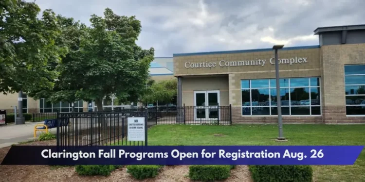Clarington Fall Programs Open for Registration Aug. 26 Clarington Fall Programs Open for Registration Aug. 26