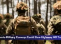 Ontario Military Convoys Could Slow Highway 401 Traffic Ontario Military Convoys Could Slow Highway 401 Traffic