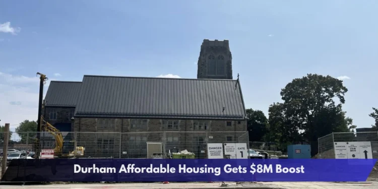 Durham Affordable Housing Gets $8M Boost Durham Affordable Housing Gets $8M Boost