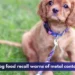 Fromm dog food recall warns of metal contamination
