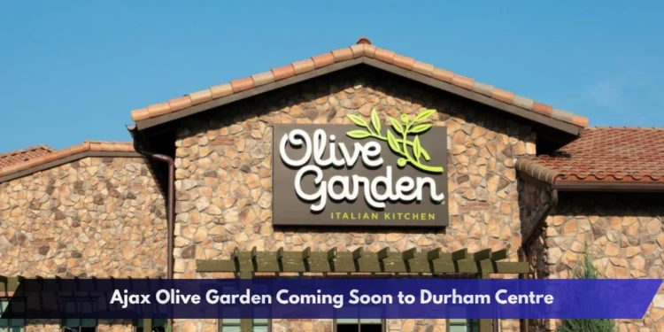 Ajax Olive Garden Coming Soon to Durham Centre