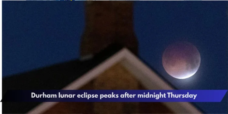 Durham lunar eclipse peaks after midnight Thursday Durham lunar eclipse peaks after midnight Thursday