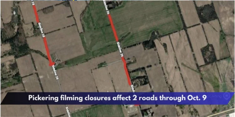 Pickering filming closures affect 2 roads through Oct. 9
