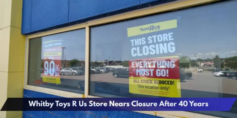 Whitby Toys R Us Store Nears Closure After 40 Years