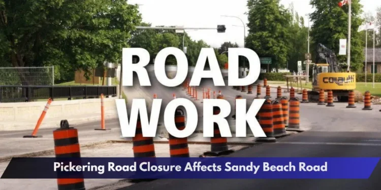 Pickering Road Closure Affects Sandy Beach Road Pickering Road Closure Affects Sandy Beach Road