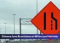 Oshawa Lane Restrictions on Wilson and Adelaide