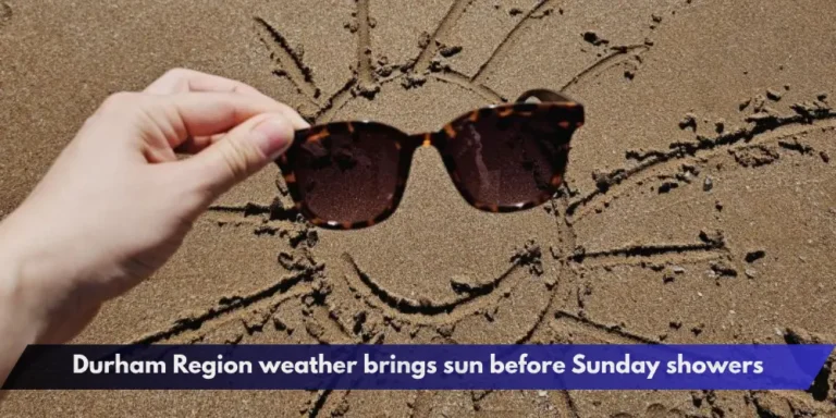 Durham Region weather brings sun before Sunday showers