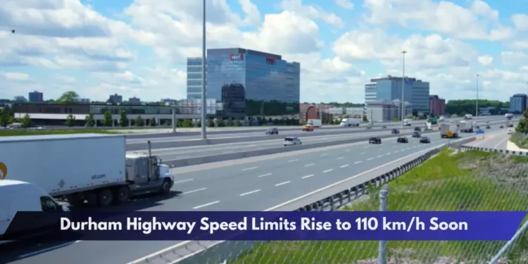 Durham Highway Speed Limits Rise to 110 km/h Soon