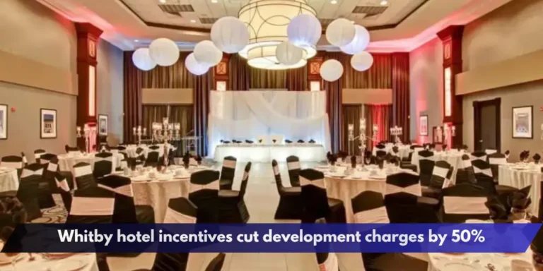 Whitby hotel incentives cut development charges by 50%