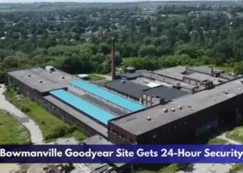 Bowmanville Goodyear Site Gets 24-Hour Security