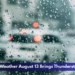 Durham Weather August 13 Brings Thunderstorm Risk