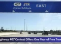 Highway 407 Contest Offers One Year of Free Travel