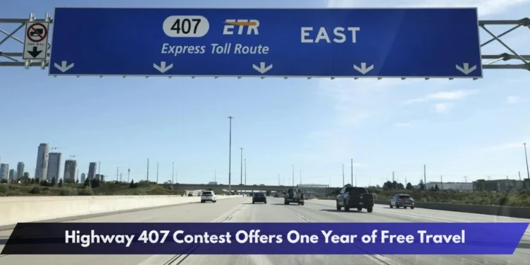 Highway 407 Contest Offers One Year of Free Travel