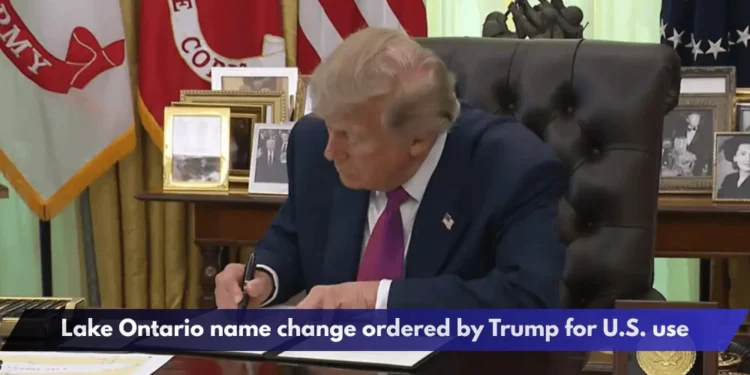 Lake Ontario name change ordered by Trump for U.S. use