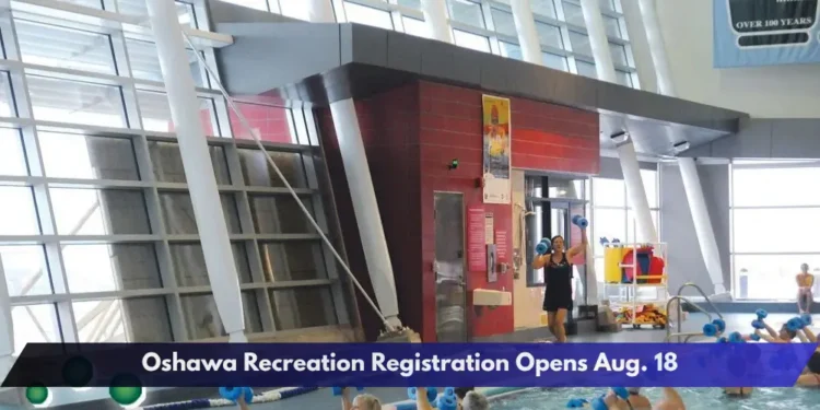 Oshawa Recreation Registration Opens Aug. 18 Oshawa Recreation Registration Opens Aug. 18