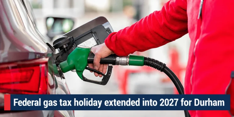 Federal gas tax holiday extended into 2027 for Durham