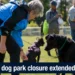 Dunmoore dog park closure extended in Pickering