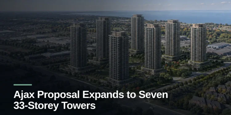 Original editorial featured image for: Ajax Proposal Expands to Seven 33-Storey Towers